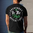 Everybody In The Pub Gettin Tipsy Men's Crewneck Short Sleeve Back Print T-shirt Gifts for Him