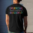 Everyone Communicates Differently Men's Crewneck Short Sleeve Back Print T-shirt Gifts for Him