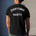 Everything Hurts Workout Gym Men's Crewneck Short Sleeve Back Print T-shirt Gifts for Him