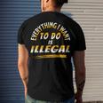 Everything I Want To Do Is Illegal V3 Men's Crewneck Short Sleeve Back Print T-shirt Gifts for Him