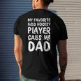 My Favorite Field Hockey Player Calls Me Dad Men's Back Print T-shirt Gifts for Him