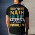 Funny Math Quote For Girls Boys Teens Men Women Dear Math Math Men's Crewneck Short Sleeve Back Print T-shirt Gifts for Him