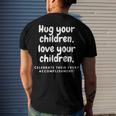 Hug Your Children Men's Back Print T-shirt Gifts for Him