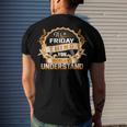 Its A Friday Thing You Wouldnt UnderstandShirt Friday Shirt Name Friday Men's T-Shirt Back Print Gifts for Him