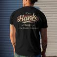 Its A Hank Thing You Wouldnt Understand Hank Men's T-Shirt Back Print Gifts for Him