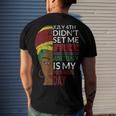 Juneteenth Is My Independence Day Not July 4Th Men's T-shirt Back Print Gifts for Him