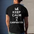 Keep Calm Im A Carpenter Men's T-shirt Back Print Gifts for Him