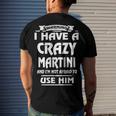 Martini Name Warning I Have A Crazy Martini Men's T-Shirt Back Print Gifts for Him