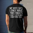 Mens My Wife Says I Only Have Two Faults 370 Trending Shirt Men's Crewneck Short Sleeve Back Print T-shirt Gifts for Him