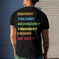 Monday To Friday On Duty Men's Crewneck Short Sleeve Back Print T-shirt Gifts for Him