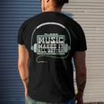 Music Makes It All Better 763 Shirt Men's Crewneck Short Sleeve Back Print T-shirt Gifts for Him