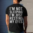 Im Not Sleeping Im Just Resting My Eyes Dad Joke Men's T-shirt Back Print Gifts for Him