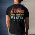Im Not Sleeping Im Just Resting My Eyes Men's T-shirt Back Print Gifts for Him