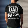Pappy Grandpa I Have Two Titles Dad And Pappy Men's T-Shirt Back Print Gifts for Him