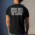 Sorry Boys Daddy Says No Dating Girl Idea Men's Back Print T-shirt Gifts for Him