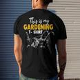 This Is My Gardening Garden Gardening 548 Shirt Men's Crewneck Short Sleeve Back Print T-shirt Gifts for Him