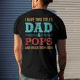 I Have Two Titles Dad And Pops And Rock Both For Grandpa Men's Back Print T-shirt Gifts for Him