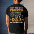 Mens I Have Two Titles Farmer Dad Fathers Day Tractor Farmer V3 Men's T-shirt Back Print Gifts for Him