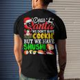 We Dont Have Cookies But Sushi 872 Shirt Men's Crewneck Short Sleeve Back Print T-shirt Gifts for Him