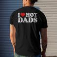 Womens I Love Hot Dads I Heart Hot Dads Love Hot Dads V-Neck Men's Crewneck Short Sleeve Back Print T-shirt Gifts for Him