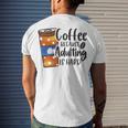 Coffee Because Adulting Is Hard Funny Sarcastic Design Men's Crewneck Short Sleeve Back Print T-shirt Gifts for Him