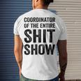 Coordinator Of The Entire Shit Show Funny Mom Dad Boss Manager Teacher Men's Crewneck Short Sleeve Back Print T-shirt Gifts for Him