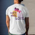 Dont Hate Love Men's Crewneck Short Sleeve Back Print T-shirt Gifts for Him