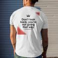 Dont Look Back Youre Not Going That Way Men's Crewneck Short Sleeve Back Print T-shirt Gifts for Him