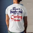 Dont Make Me Use My Curling Voice Men's Crewneck Short Sleeve Back Print T-shirt Gifts for Him