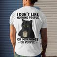 I Dont Like Morning People Or Mornings Or People V3 Men's Crewneck Short Sleeve Back Print T-shirt Gifts for Him