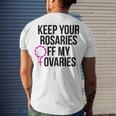 Keep Your Rosaries Off My Ovaries My Uterus My Choice Men's Crewneck Short Sleeve Back Print T-shirt Gifts for Him