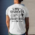 My Students Are My Valentine 142 Trending Shirt Men's Crewneck Short Sleeve Back Print T-shirt Gifts for Him