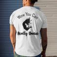 Official Wow You Can Really Dance - Dance Lover Idea Men's Crewneck Short Sleeve Back Print T-shirt Gifts for Him