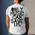 Only Music Can Save Us Men's Crewneck Short Sleeve Back Print T-shirt Gifts for Him