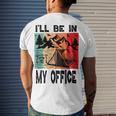 Premium Ill Be In My Office - Camping Men's Crewneck Short Sleeve Back Print T-shirt Gifts for Him