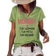 Mommy Mommy The Woman The Myth The Legend Women's Loose T-shirt Green