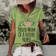 Womens Gift From Daughter To Mom Proud Mom Of A Future Nurse Women's Short Sleeve Loose T-shirt Green