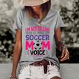 Im Not Yelling This Is Just My Soccer Mom Voice Funny Women's Short Sleeve Loose T-shirt Grey