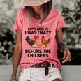 Lets Face It I Was Crazy Before The Chickens Lovers Women's Short Sleeve Loose T-shirt Watermelon