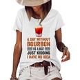 A Day Without Bourbon Is Like Just Kidding I Have No Idea Funny Saying Bourbon Lover Drinker Gifts Women's Short Sleeve Loose T-shirt White