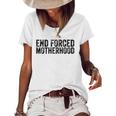 End Forced Motherhood Pro Choice Feminist Womens Rights Women's Short Sleeve Loose T-shirt White