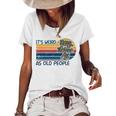 Its Weird Being The Same Age As Old People Retro Sarcastic V2 Women's Loose T-shirt White