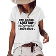 Last Day Autographs For 8Th Grade Kids And Teachers 2022 Education Women's Short Sleeve Loose T-shirt White