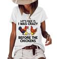 Lets Face It I Was Crazy Before The Chickens Lovers Women's Short Sleeve Loose T-shirt White