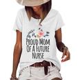 Womens Gift From Daughter To Mom Proud Mom Of A Future Nurse Women's Short Sleeve Loose T-shirt White