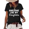Awesome Like My Daughters Mom Dad Gift Funny Women's Short Sleeve Loose T-shirt Black