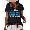 Funny Its Weird Being The Same Age As Old People Women's Short Sleeve Loose T-shirt Black