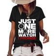 Funny Just One More Watch Collector Gift Men Women Lovers Women's Short Sleeve Loose T-shirt Black