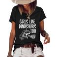 Girls Like Dinosaurs Too Funny Girl Rex Dinosaur Lover Women's Short Sleeve Loose T-shirt Black
