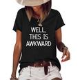 Well This Is Awkward Funny Jokes Sarcastic Women's Short Sleeve Loose T-shirt Black